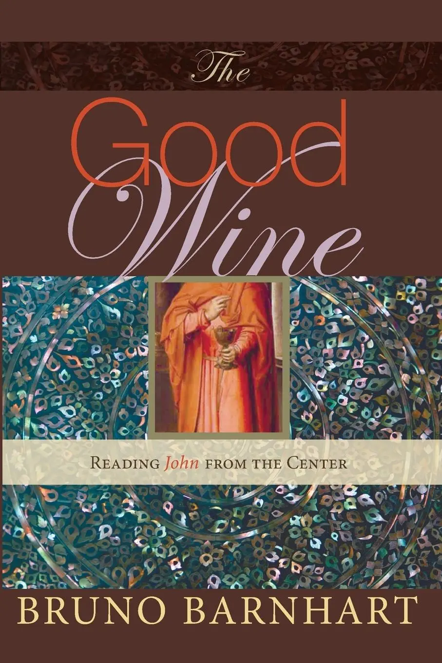 Cover: 9781606083406 | The Good Wine | Bruno Barnhart | Taschenbuch | Kartoniert / Broschiert