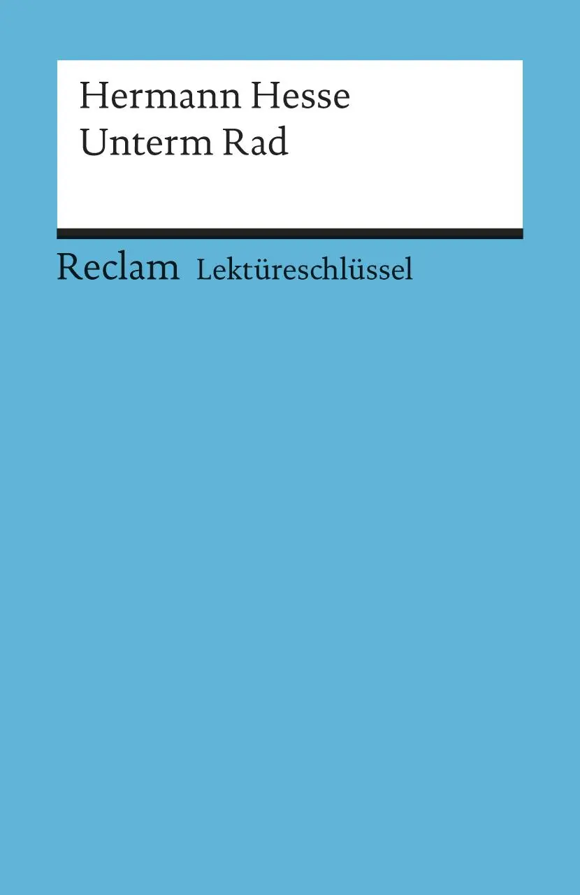 Cover: 9783150153406 | Unterm Rad. Lektüreschlüssel für Schüler | Hermann Hesse | Taschenbuch