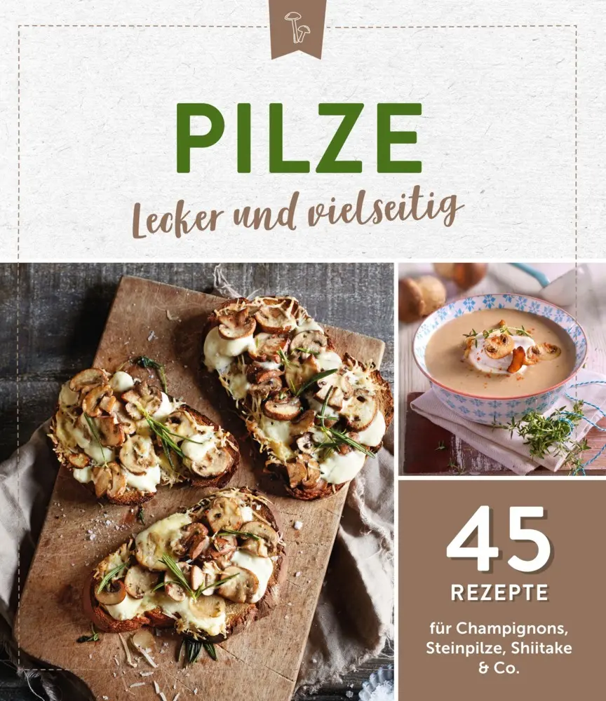 Cover: 9783625213406 | Pilze - lecker und vielseitig | Taschenbuch | Deutsch