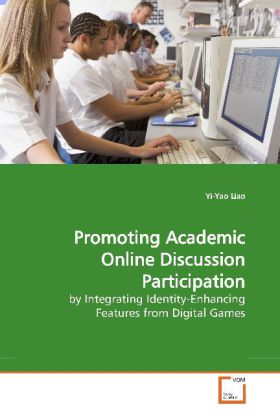 Promoting Academic Online Discussion Participation | by Integrating Identity-Enhancing Features from Digital Games | Yi-Yao Liao | Taschenbuch | Englisch | VDM Verlag Dr. Müller | EAN 9783639173406 - Liao, Yi-Yao