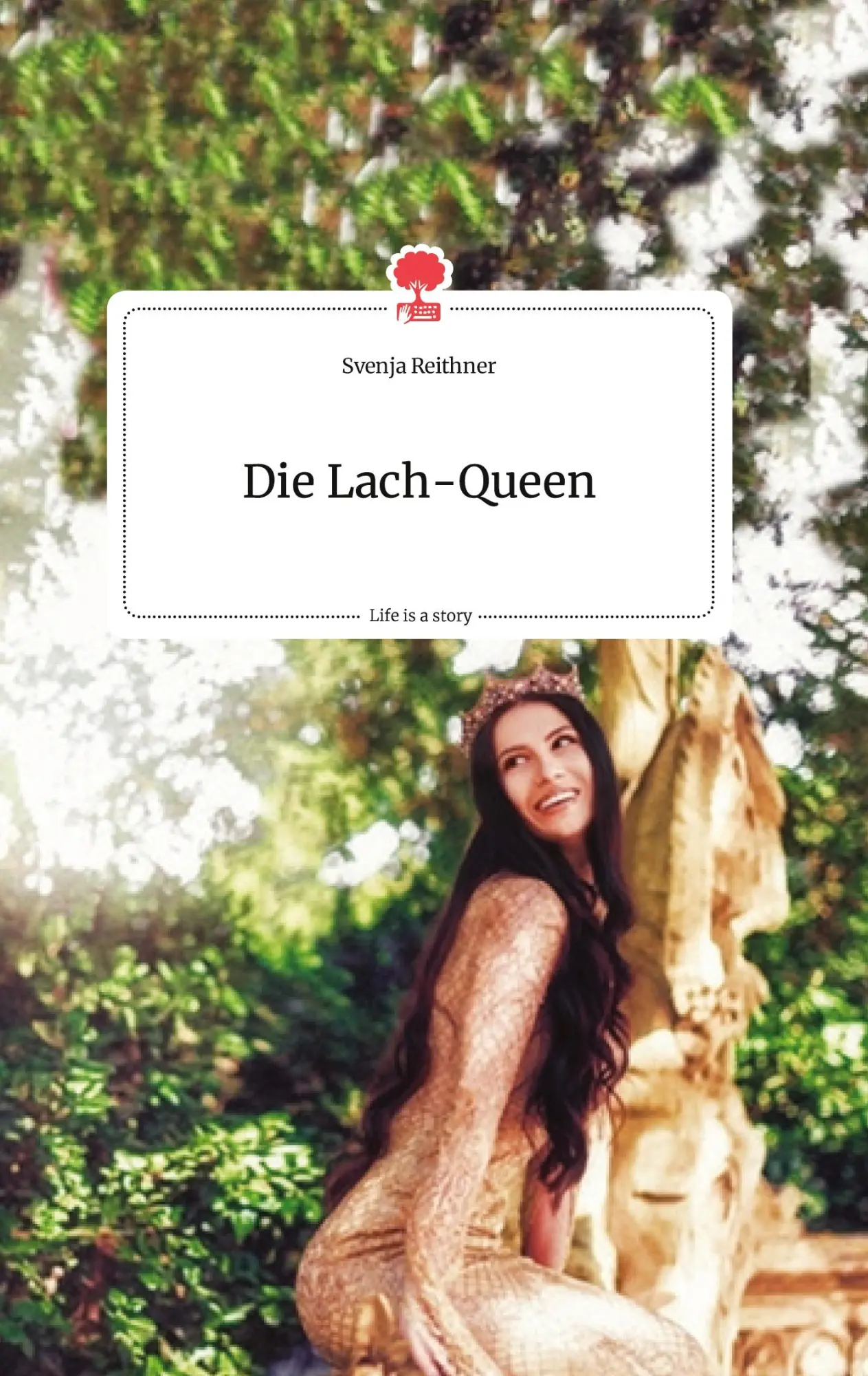 Cover: 9783710803406 | Die Lach-Queen. Life is a Story - story.one | Svenja Reithner | Buch