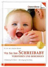 Cover: 9783934333406 | Wie Sie Ihr Schreibaby verstehen und beruhigen | Joachim Bensel | Buch