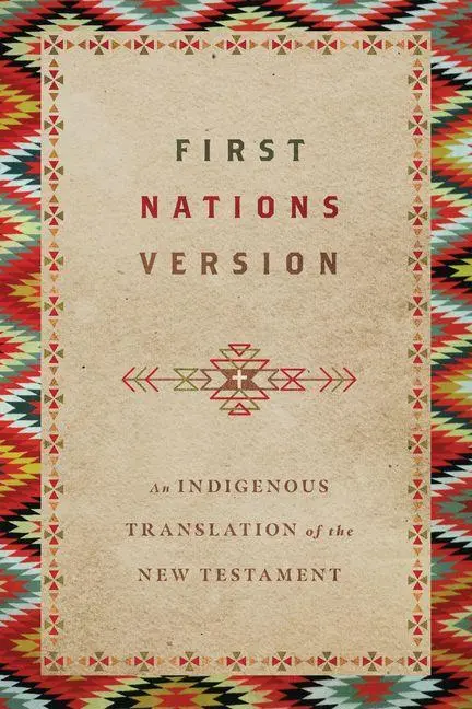 Cover: 9780830813506 | First Nations Version - An Indigenous Translation of the New Testament