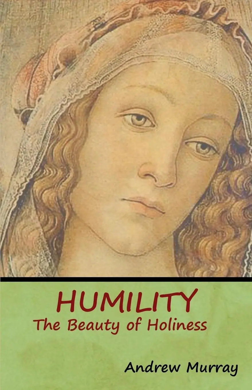 Cover: 9781618953506 | Humility | The Beauty of Holiness | Andrew Murray | Taschenbuch | 2018
