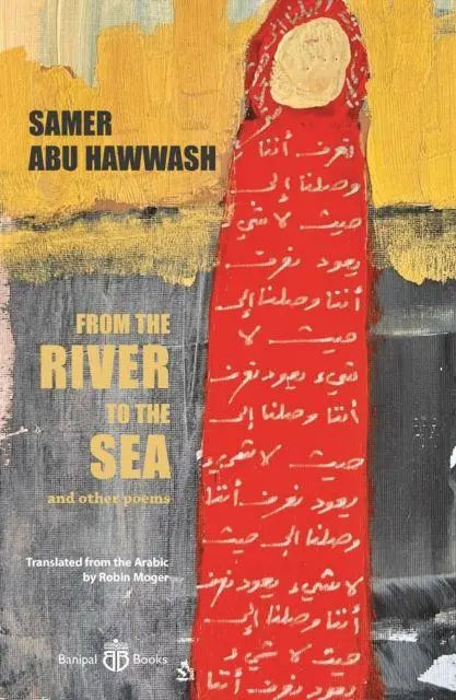 Cover: 9781913043506 | From the River to the Sea | and other poems | Samer Abu Hawwash | Buch