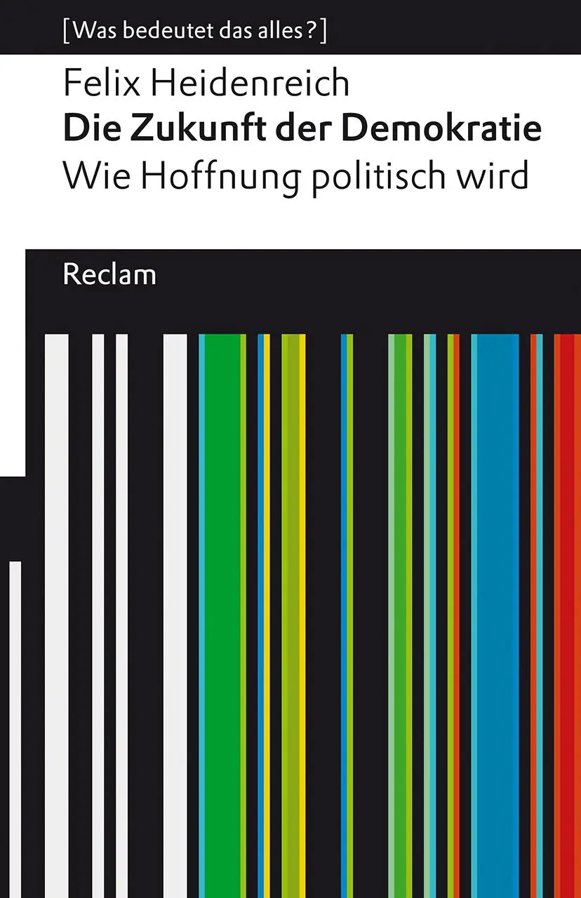 Cover: 9783150143506 | Die Zukunft der Demokratie. Wie Hoffnung politisch wird. [Was...