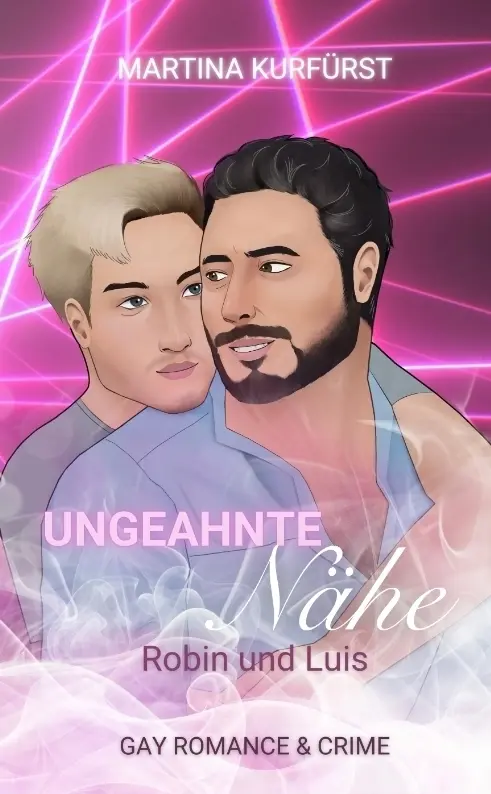 Cover: 9783384643506 | Ungeahnte Nähe | Robin und Luis | Martina Kurfürst | Taschenbuch