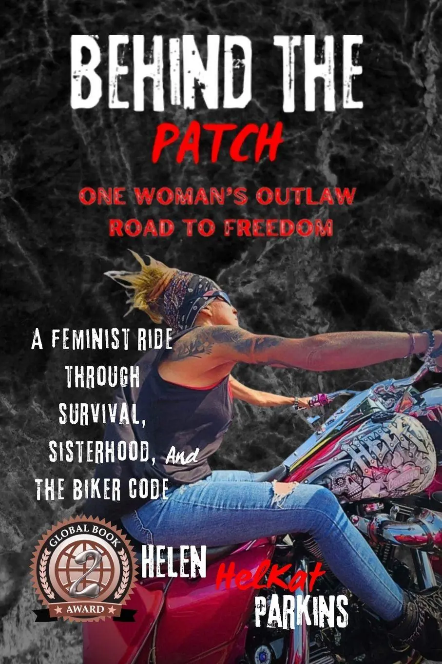 Cover: 9798995753506 | Behind the Patch | One Woman's Outlaw Road to Freedom | Helen Parkins