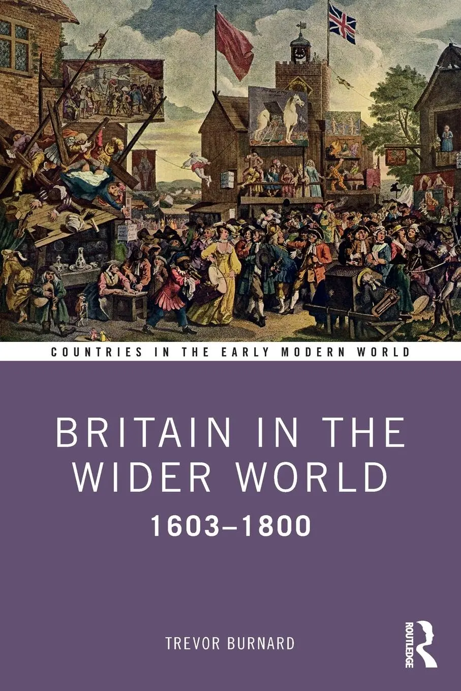 Cover: 9781138313606 | Britain in the Wider World | 1603-1800 | Trevor Burnard | Taschenbuch