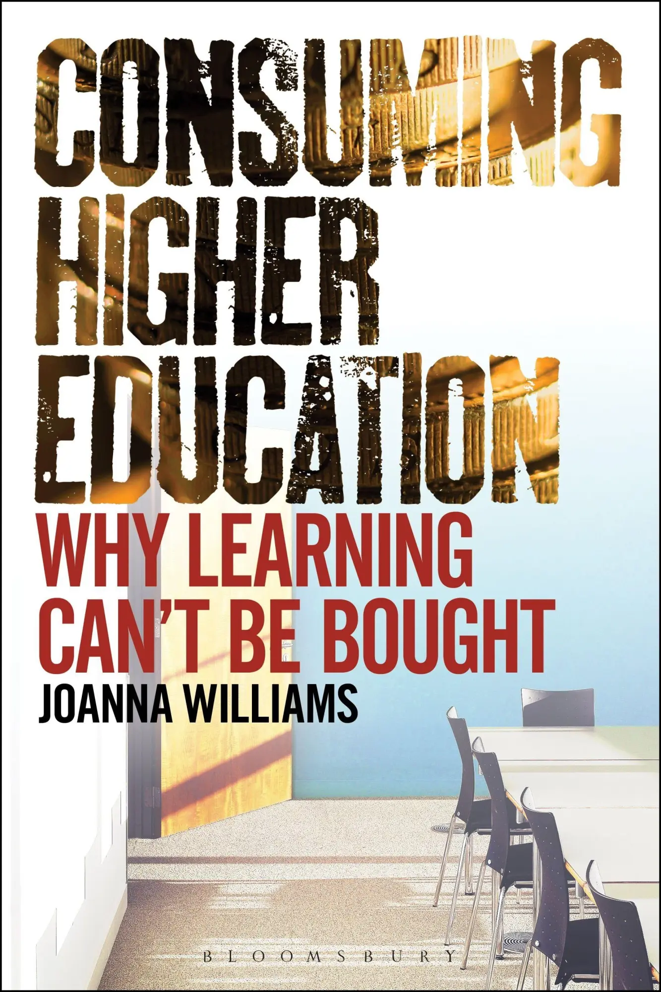 Cover: 9781441183606 | Consuming Higher Education | Why Learning Can't be Bought | Williams
