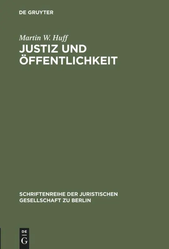 Cover: 9783110153606 | Justiz und Öffentlichkeit | Martin W. Huff | Buch | Deutsch | 1996