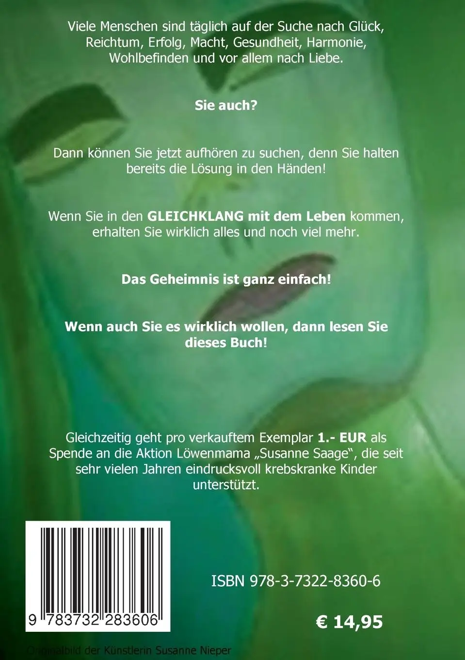 Rückseite: 9783732283606 | Gleichklang mit dem Leben | Niemand muss suchen, um alles zu bekommen!