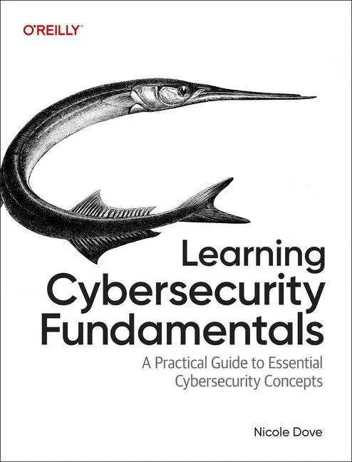 Cover: 9798341623606 | Learning Cybersecurity Fundamentals | Nicole Dove | Taschenbuch | 2026