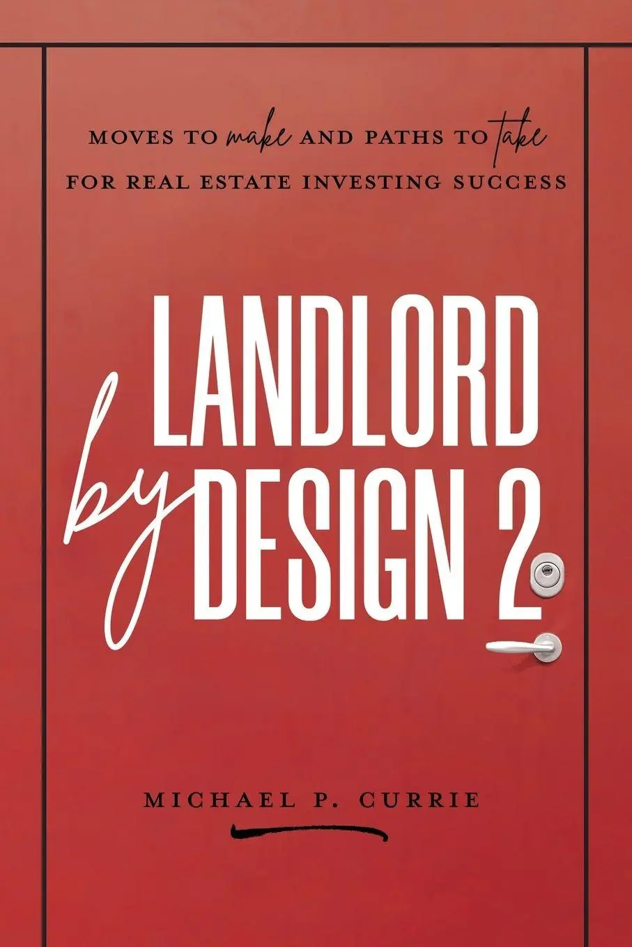 Cover: 9780995303706 | Landlord by Design 2 | Michael P Currie | Taschenbuch | Englisch