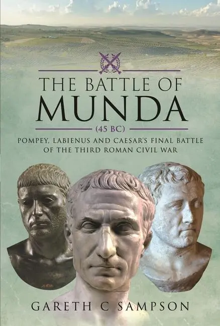 Cover: 9781526793706 | The Battle of Munda (45 BC) | Gareth C Sampson | Buch | Englisch