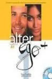 Cover: 9783190033706 | Alter ego+ 1. Kursbuch mit CD-ROM | Catherine Hugot (u. a.) | Bundle Cover: 9783190033706 | Alter ego+ 1. Kursbuch mit CD-ROM | Catherine Hugot (u. a.) | Bundle