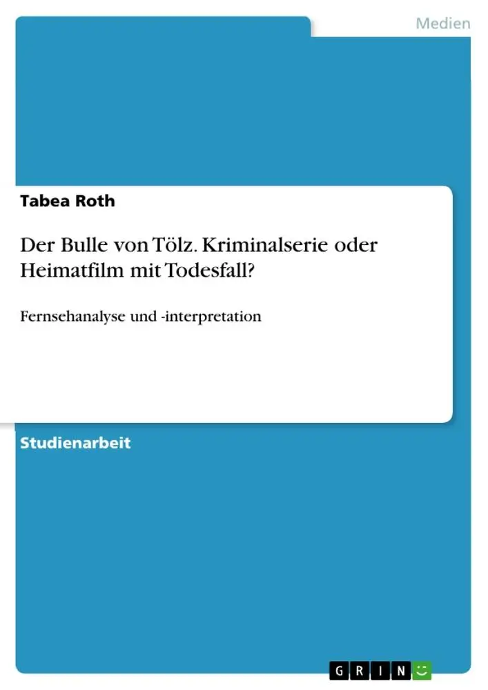 Cover: 9783668303706 | Der Bulle von Tölz. Kriminalserie oder Heimatfilm mit Todesfall?