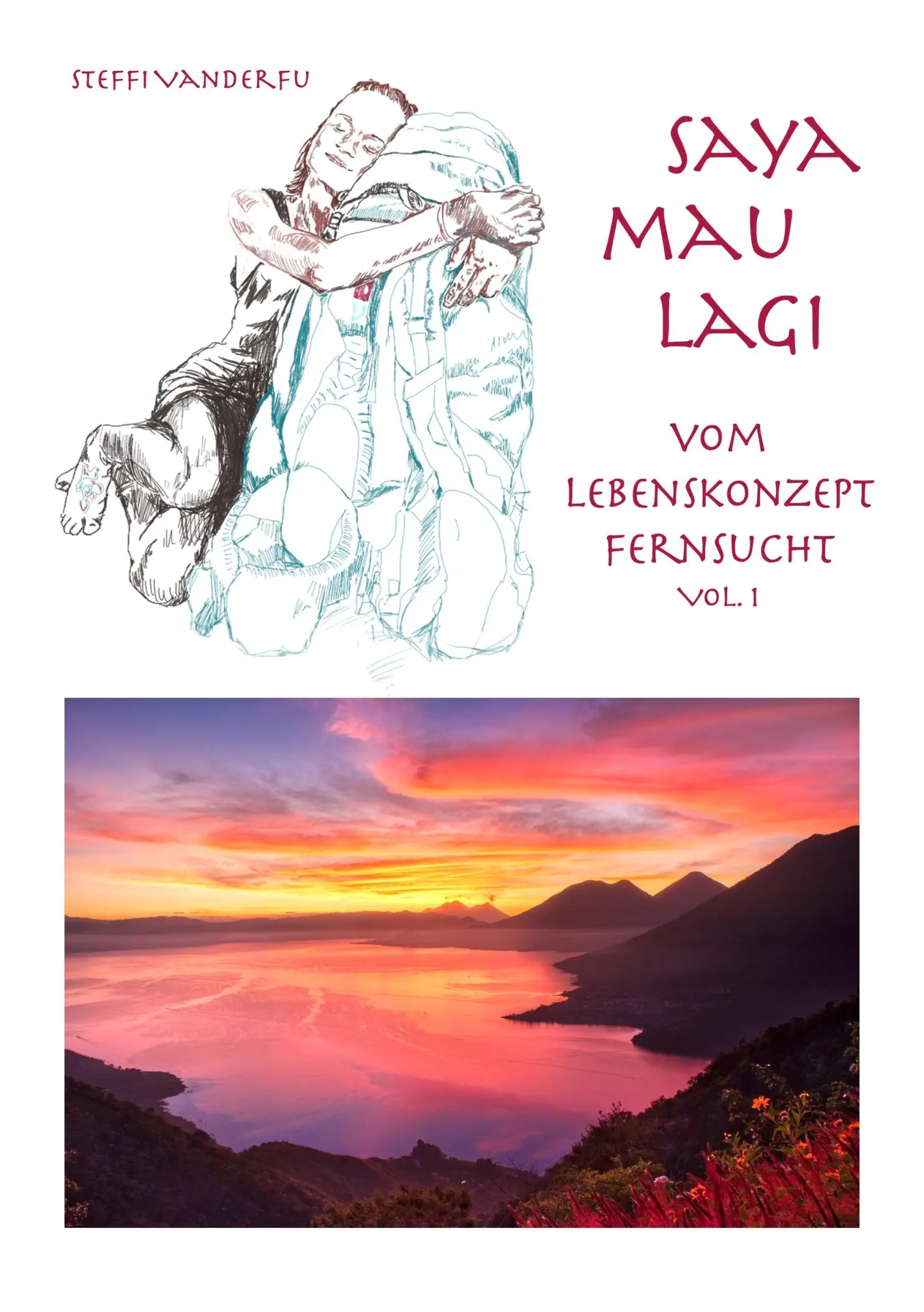 Saya Mau Lagi - Vom Lebenskonzept Fernsucht