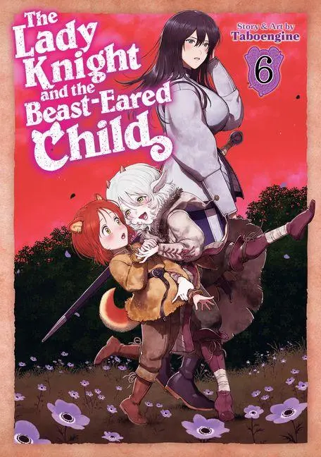 Cover: 9798897653706 | The Lady Knight and the Beast-Eared Child Vol. 6 | Taschenbuch | 2026