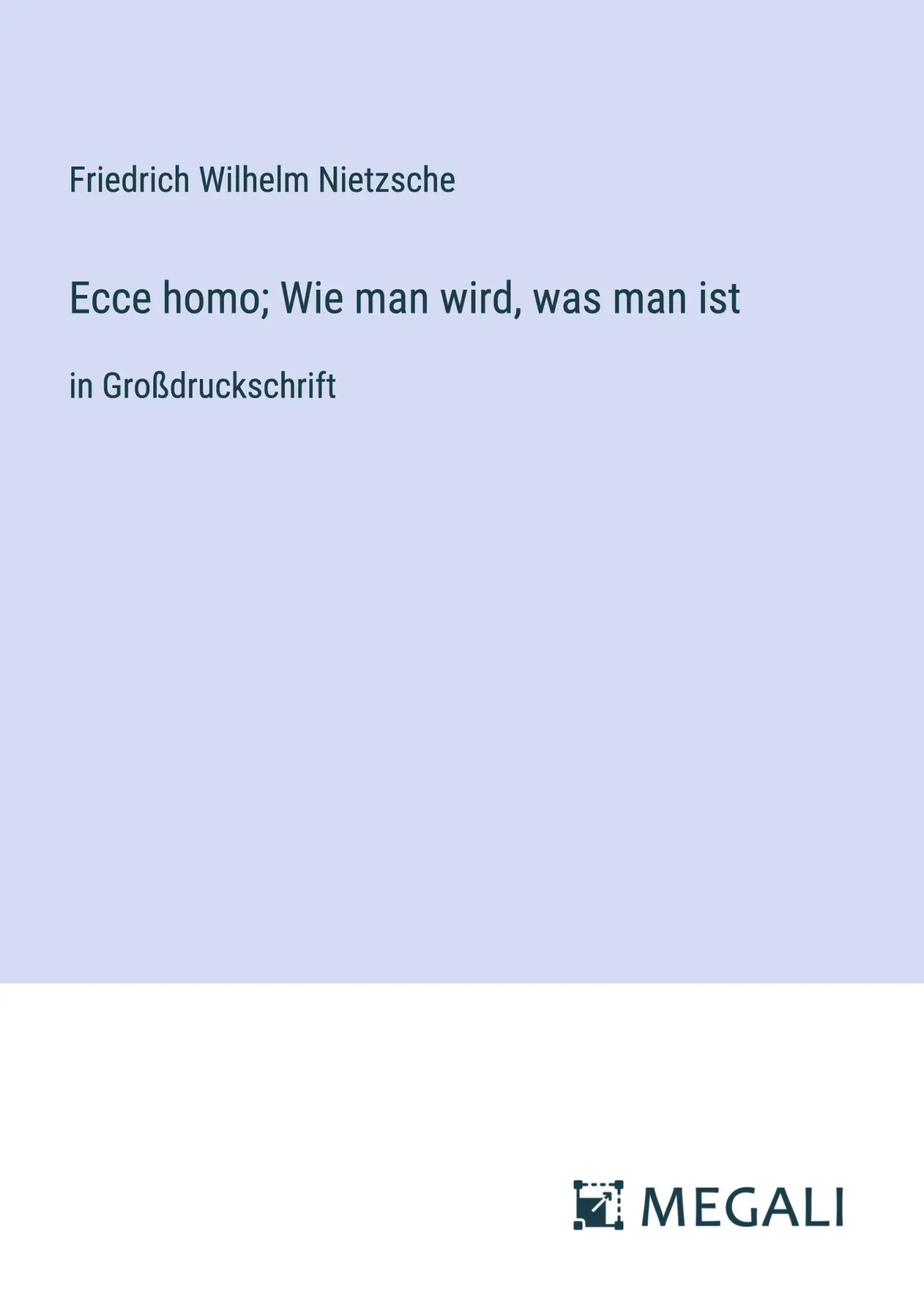 Cover: 9783387063806 | Ecce homo; Wie man wird, was man ist | in Großdruckschrift | Nietzsche