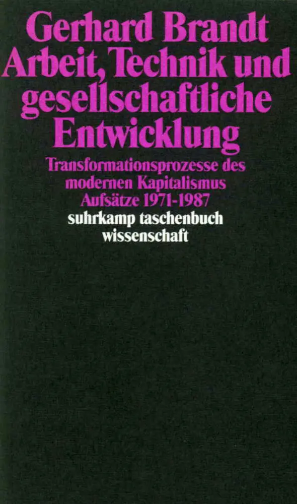 Cover: 9783518283806 | Arbeit, Technik und gesellschaftliche Entwicklung | Gerhard Brandt