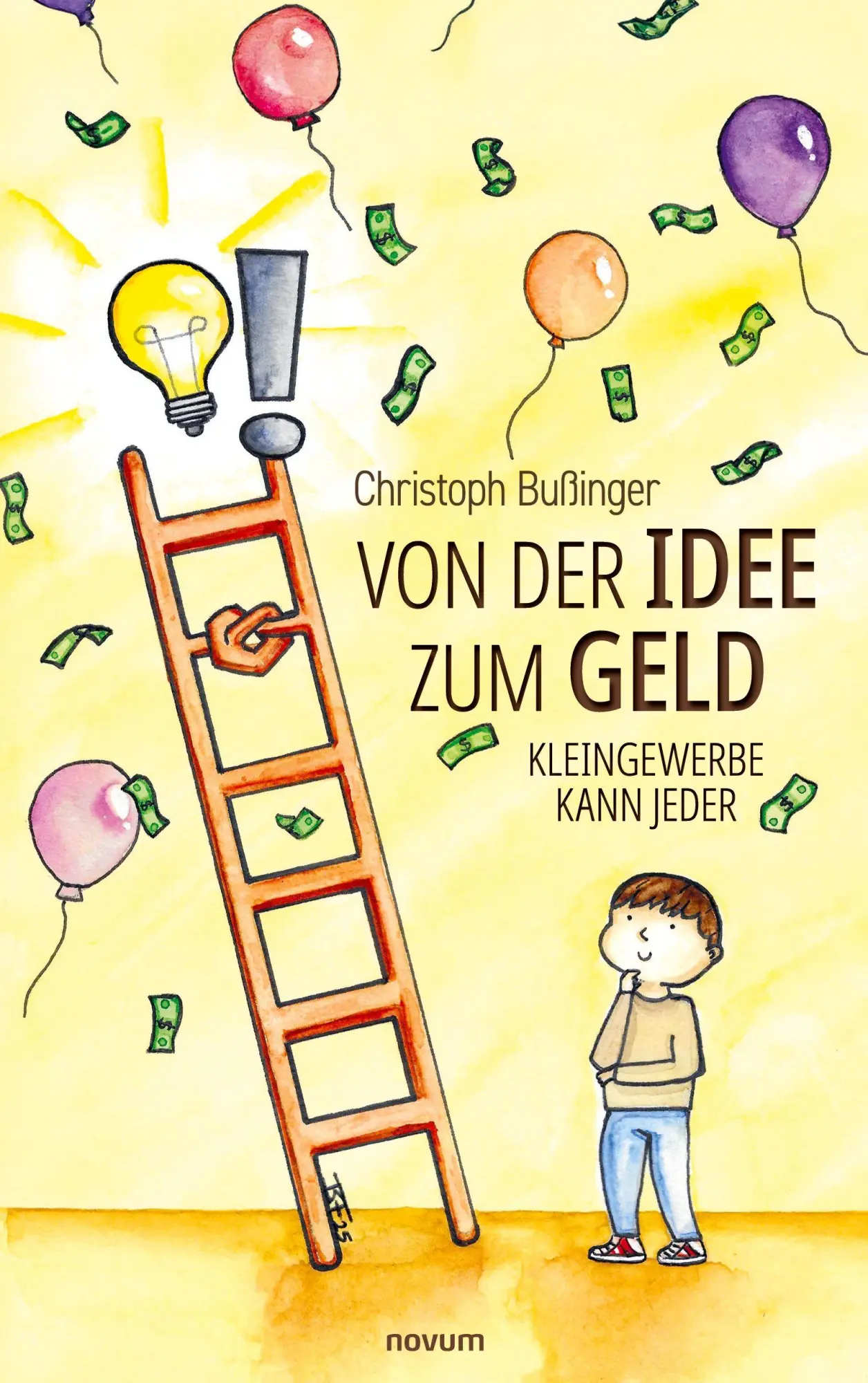 Cover: 9783711613806 | Von der Idee zum Geld | Kleingewerbe kann Jeder | Christoph Bußinger