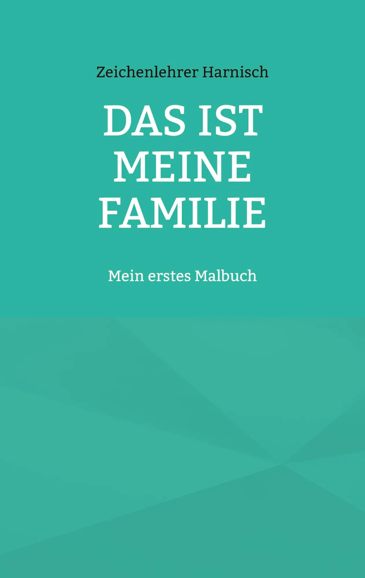 Das ist meine Familie: Mein erstes Malbuch