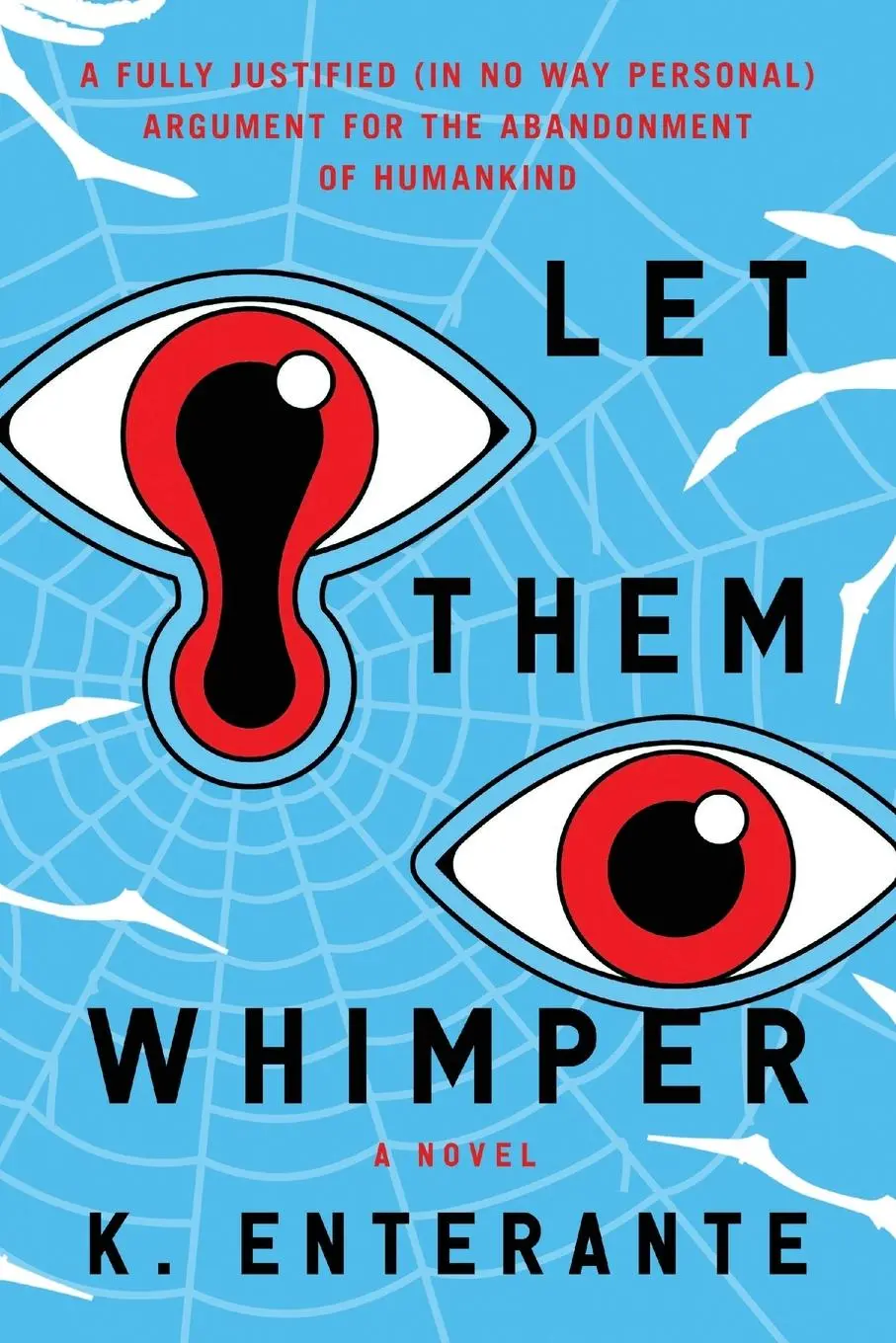 Cover: 9798987733806 | Let Them Whimper | K. Enterante | Taschenbuch | Englisch | 2023