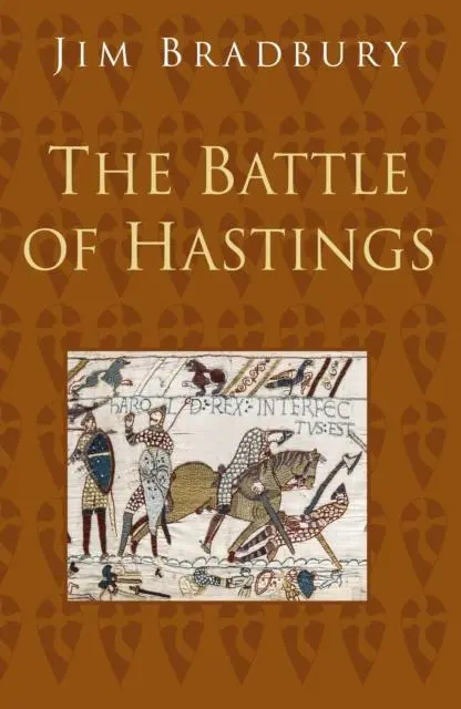 Cover: 9780750993906 | The Battle of Hastings: Classic Histories Series | Jim Bradbury | Buch