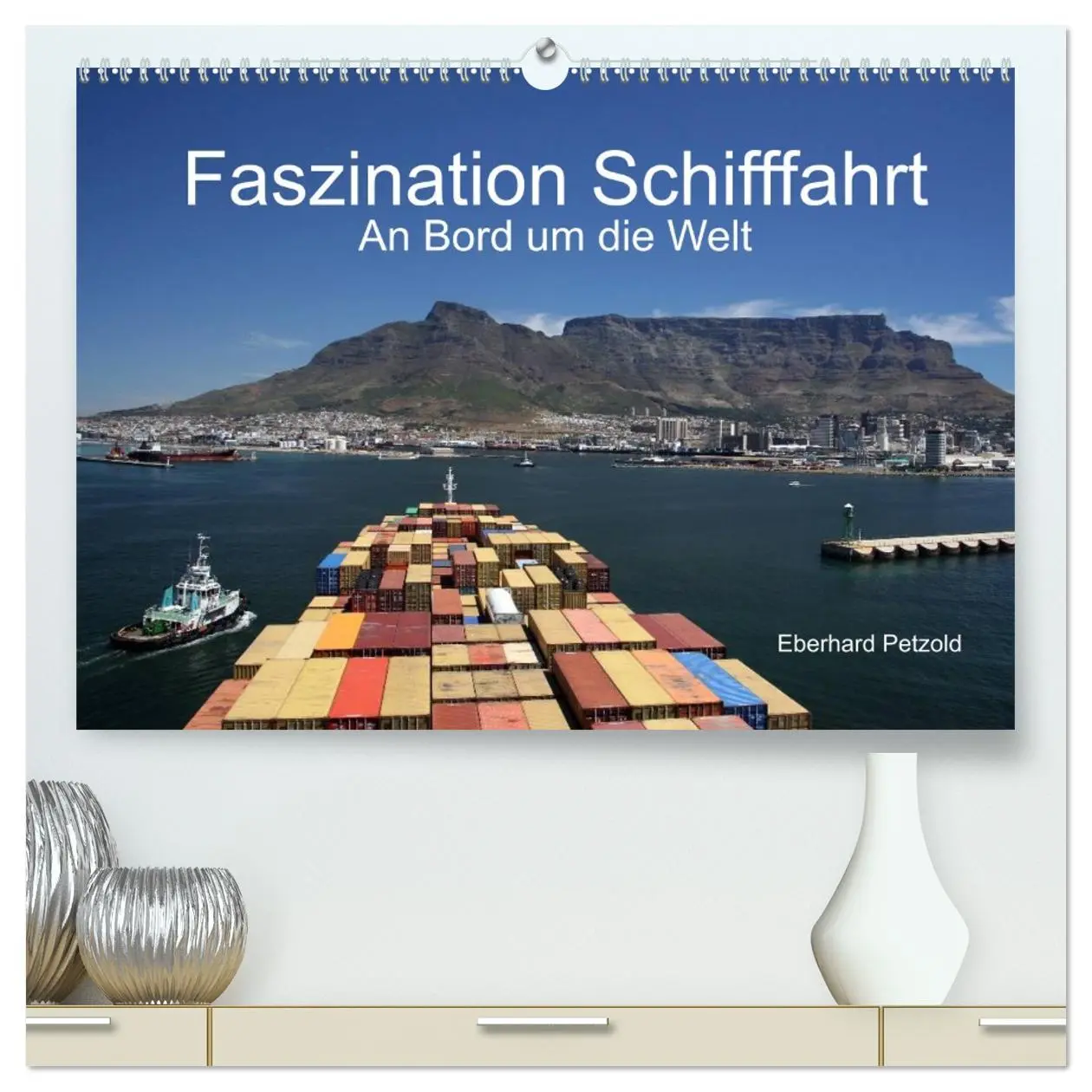 Cover: 9783516123906 | Faszination Schifffahrt - An Bord um die Welt (hochwertiger Premium...