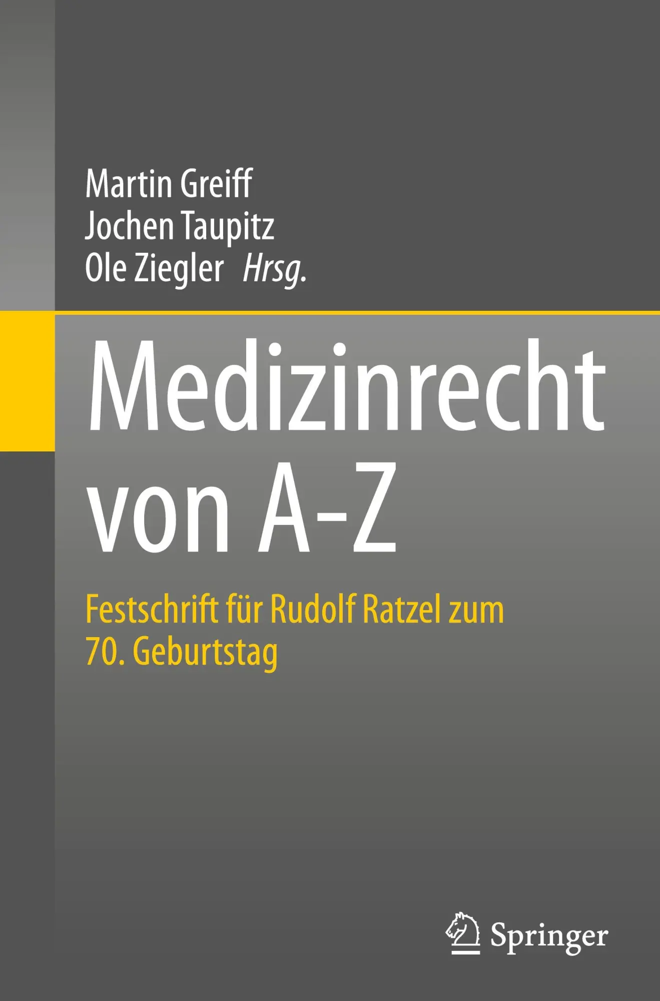 Cover: 9783662723906 | Medizinrecht von A-Z | Martin Greiff (u. a.) | Buch | xv | Deutsch