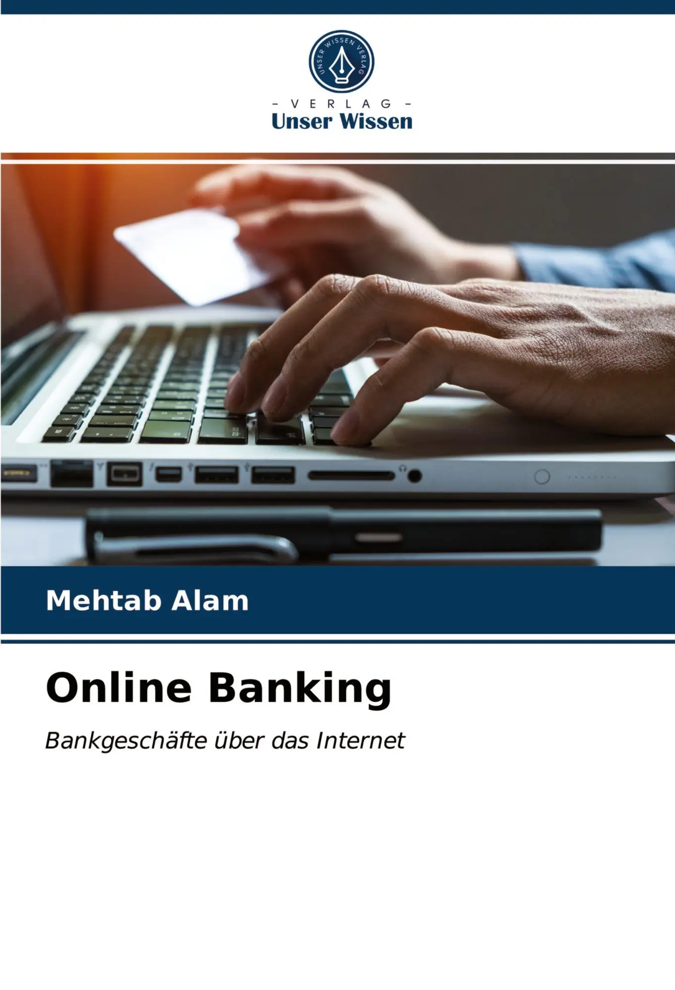 Cover: 9786203743906 | Online Banking | Bankgeschäfte über das Internet | Mehtab Alam | Buch