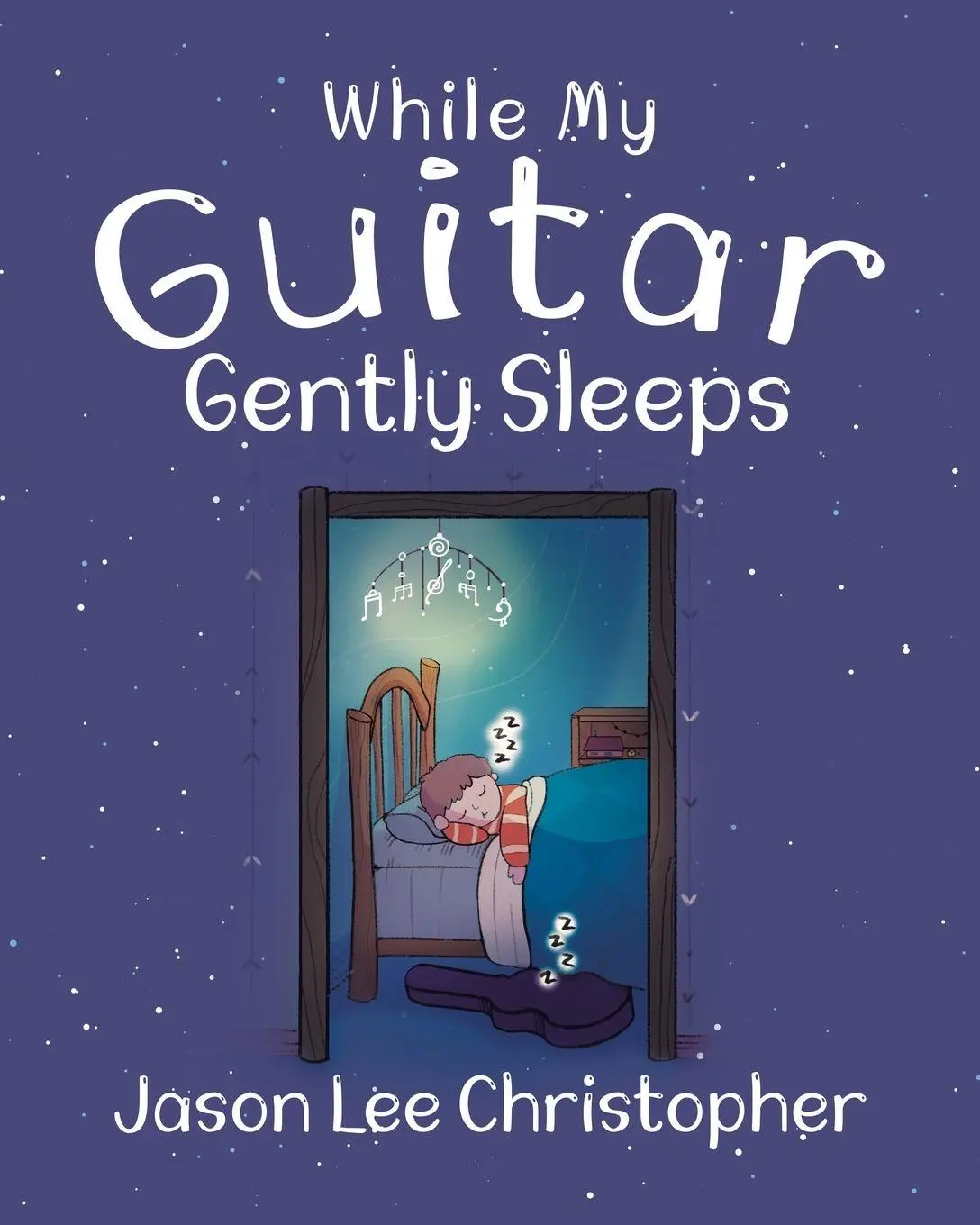 Cover: 9780228844006 | While My Guitar Gently Sleeps | Jason Lee Christopher | Taschenbuch