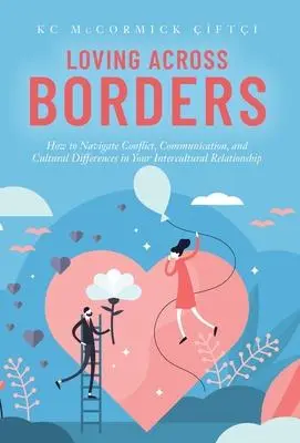Cover: 9781734494006 | Loving Across Borders | Kc McCormick Çiftçi | Buch | Gebunden | 2020