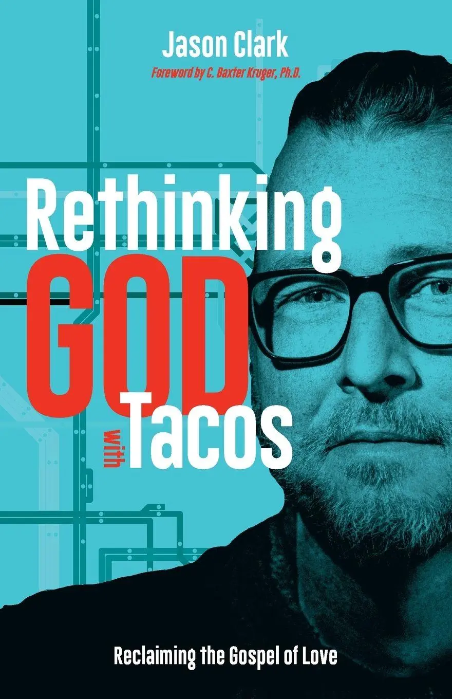 Cover: 9781964794006 | Rethinking GOD with Tacos | Reclaiming the Gospel of Love | Clark