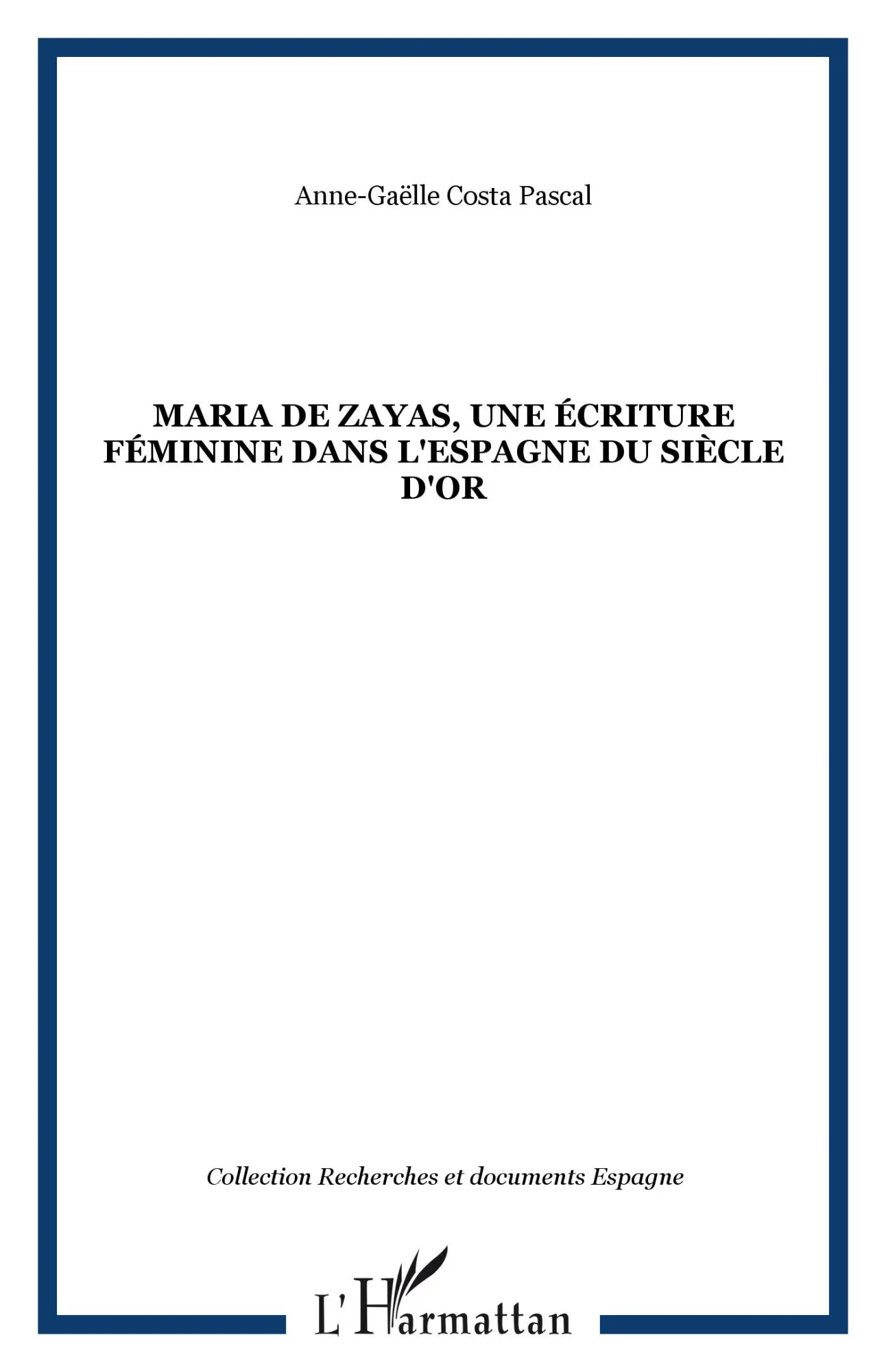 Cover: 9782296034006 | Maria de zayas, une écriture féminine dans l'Espagne du Siècle d'Or