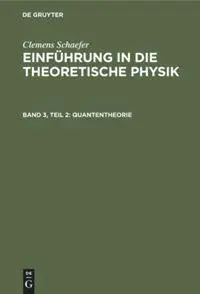 Cover: 9783112304006 | Quantentheorie | Clemens Schaefer | Buch | VII | Deutsch | De Gruyter