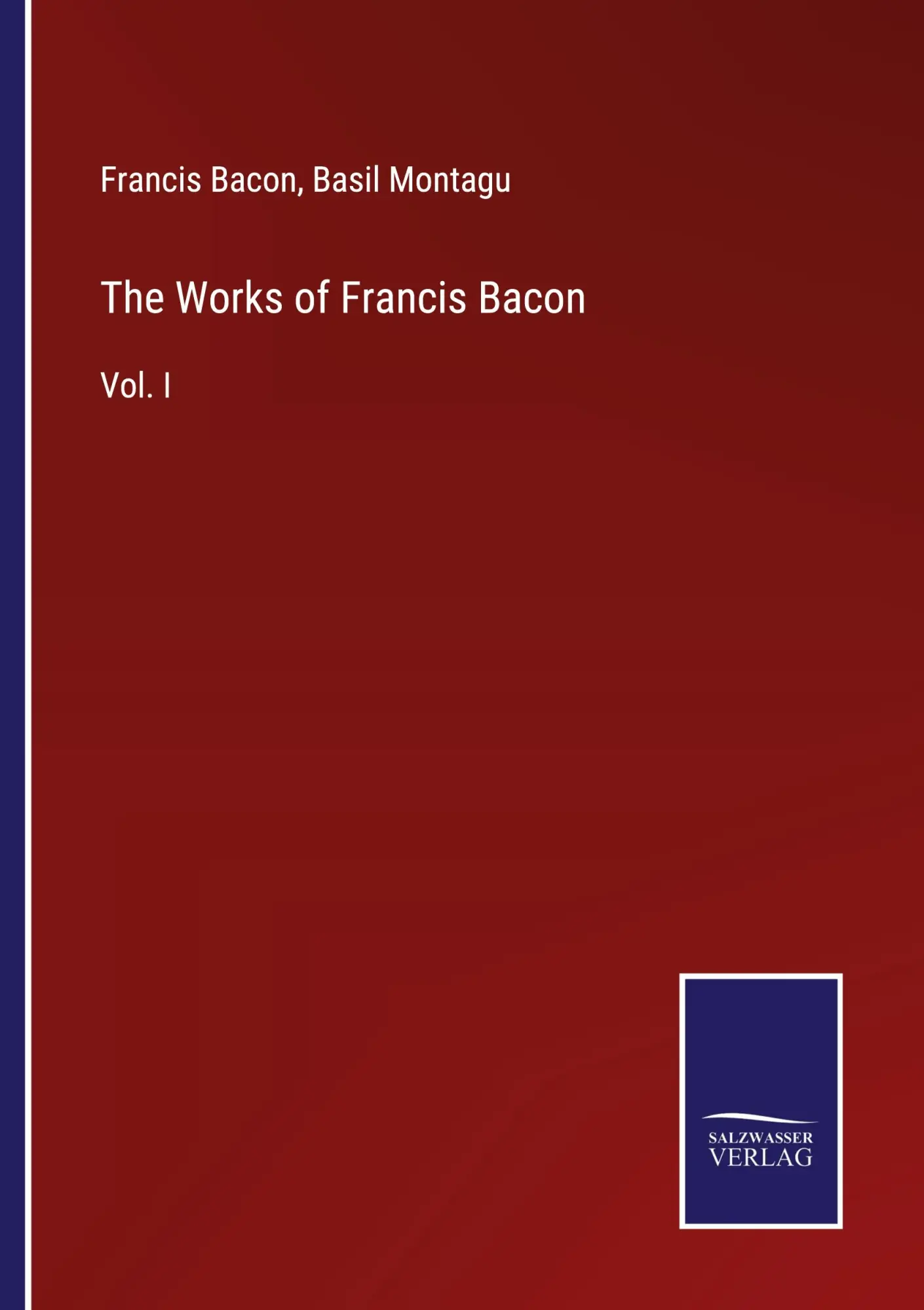 The Works of Francis Bacon
