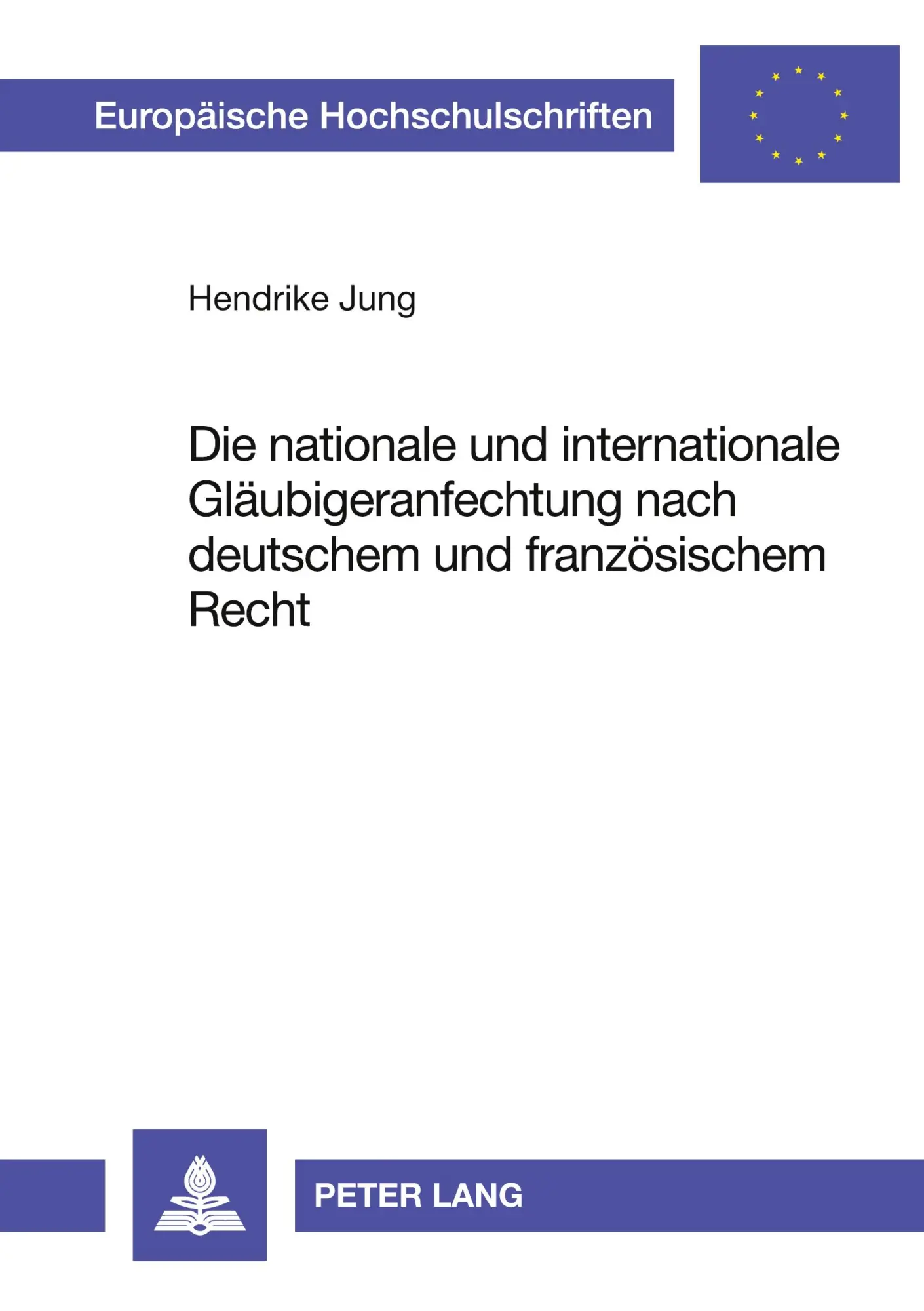 Cover: 9783631544006 | Die nationale und internationale Gläubigeranfechtung nach deutschem...