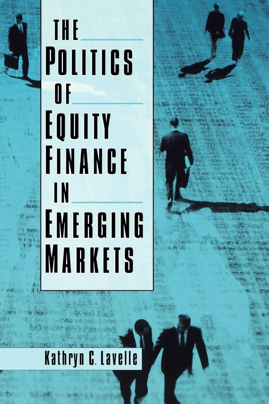 Cover: 9780195174106 | The Politics of Equity Finance in Emerging Markets | Lavelle | Buch