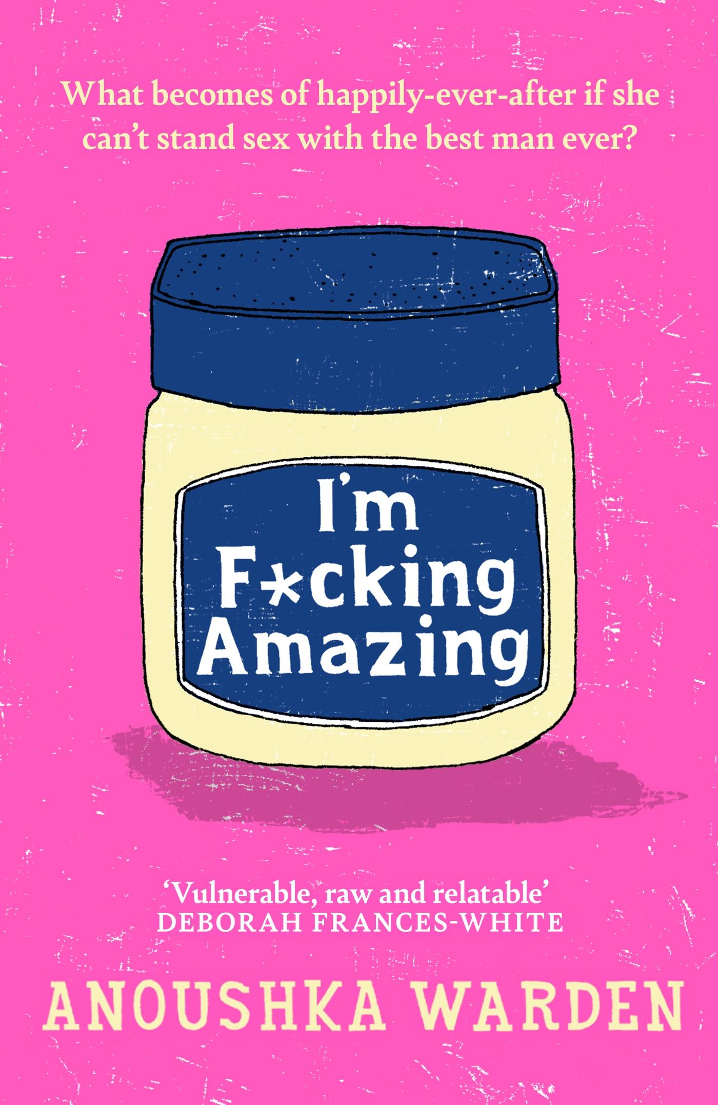 Cover: 9781398714106 | I'm F*cking Amazing | A Novel | Anoushka Warden | Taschenbuch | 2024