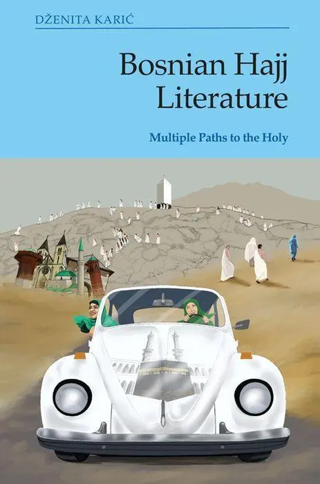 Cover: 9781474494106 | Bosnian Hajj Literature | Multiple Paths to the Holy | Dzenita Karic
