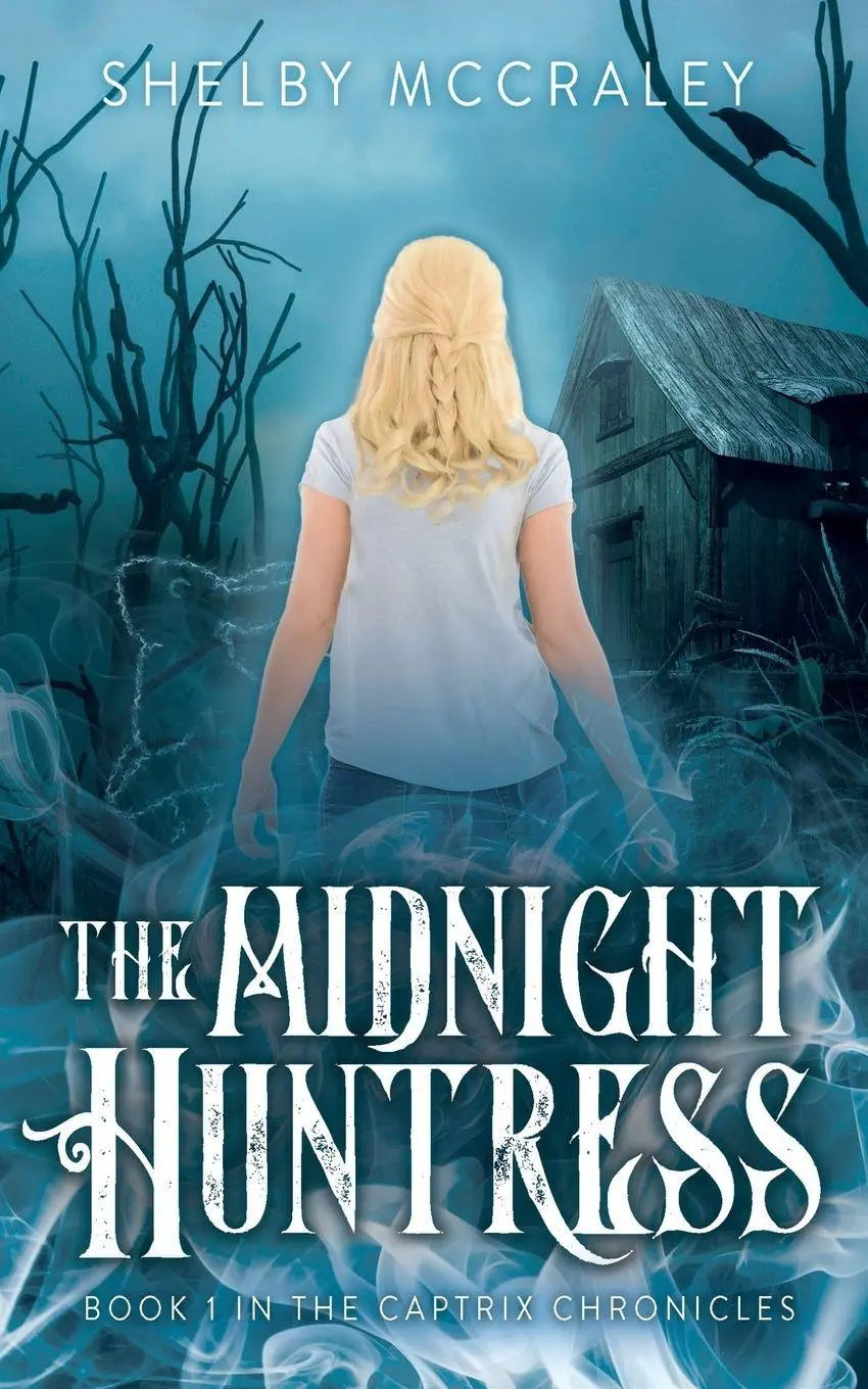 Cover: 9781737824206 | The Midnight Huntress | Book 1 in the Captrix Chronicles | McCraley