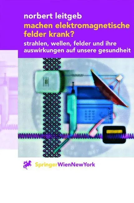 Cover: 9783211834206 | Machen elektromagnetische Felder krank? | Norbert Leitgeb | Buch | x
