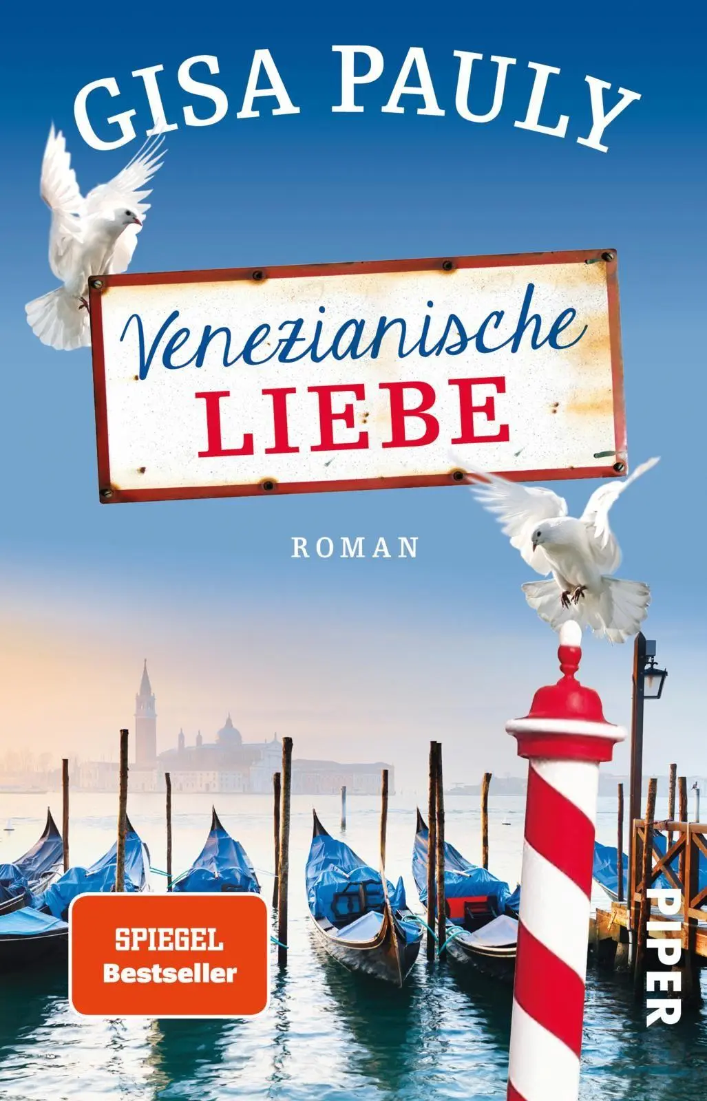 Cover: 9783492314206 | Venezianische Liebe | Roman | Gisa Pauly | Taschenbuch | 320 S. | 2019