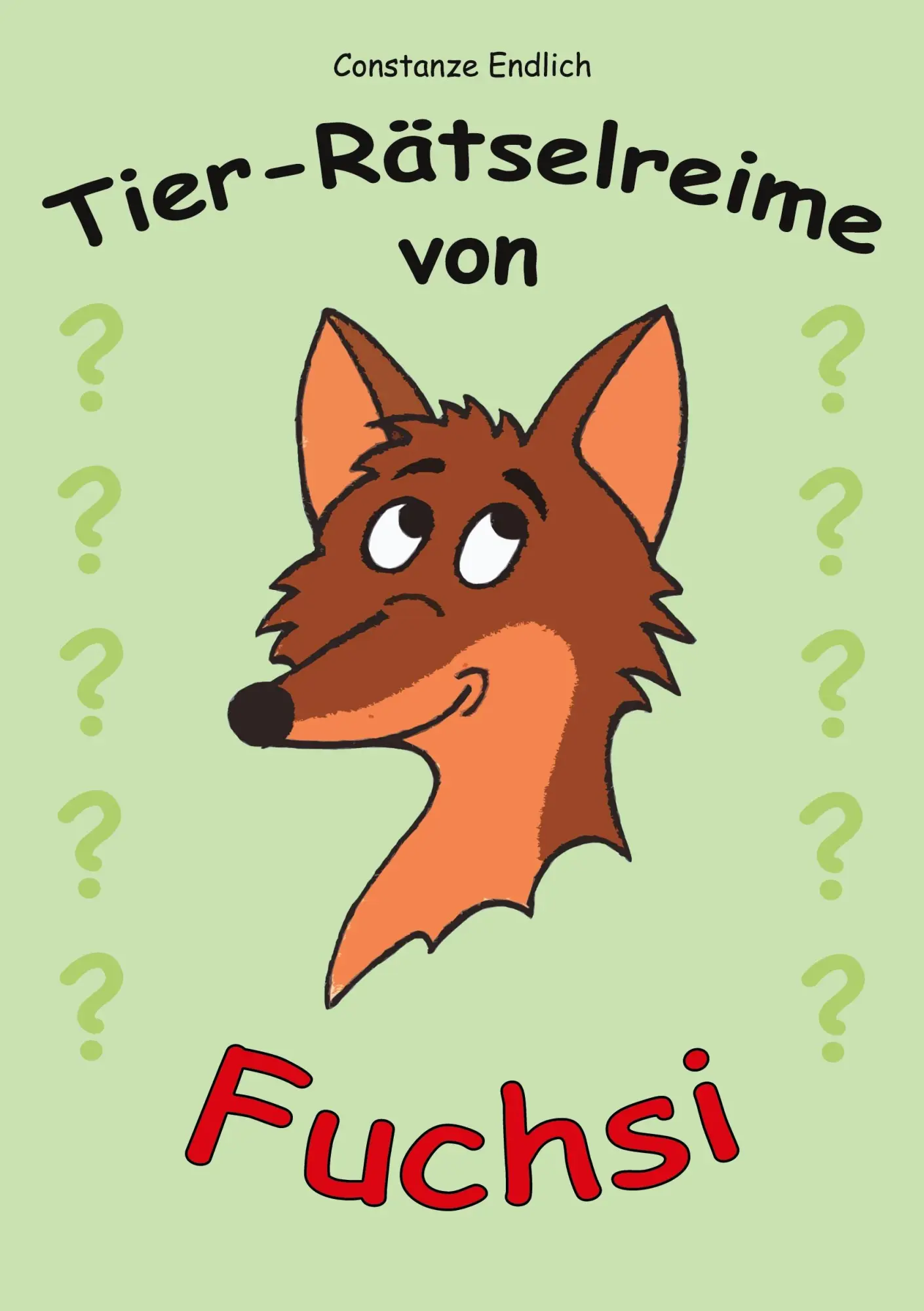 Cover: 9783754384206 | Tier-Rätselreime von Fuchsi | Constanze Endlich | Taschenbuch | 58 S.