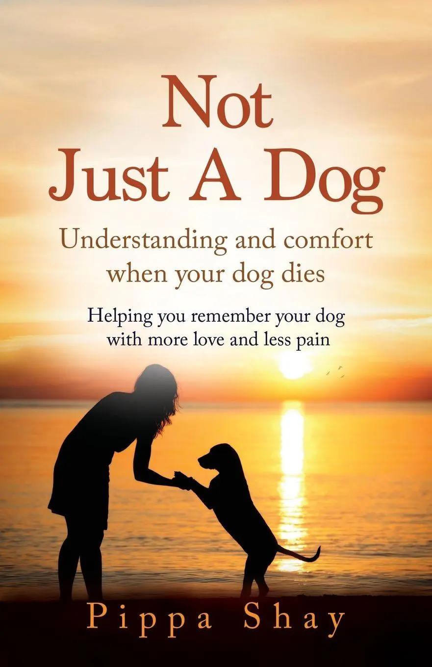 Cover: 9781068644306 | Not Just A Dog | Understanding and comfort when your dog dies | Shay