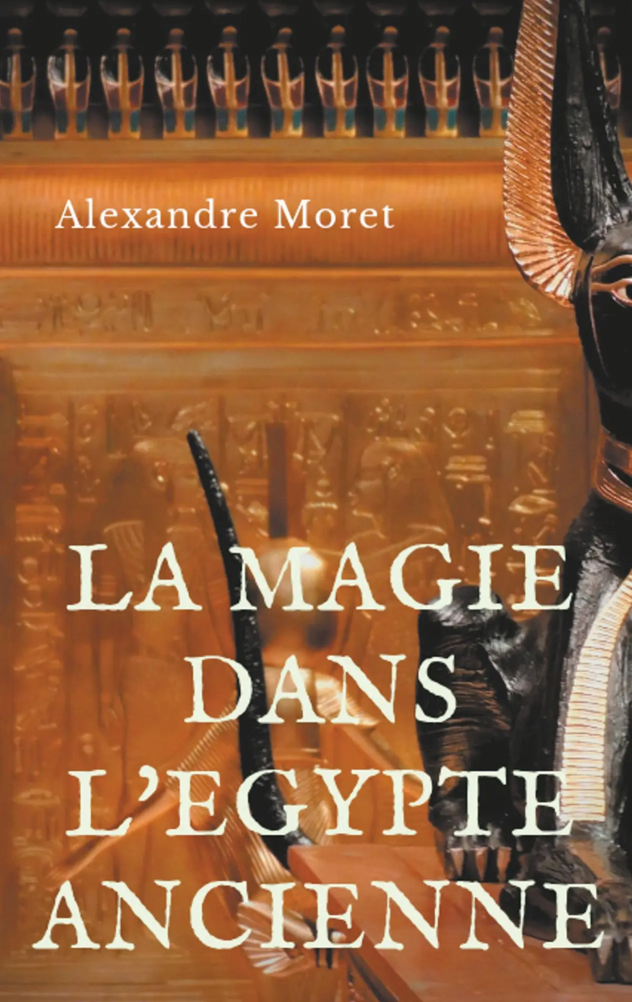 Cover: 9782322044306 | La magie dans l'Egypte ancienne | Alexandre Moret | Taschenbuch | 2019