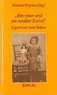 Cover: 9783205984306 | roter und e. weisser Zwirn | Jugend auf dem Balkan | Kristina Popova