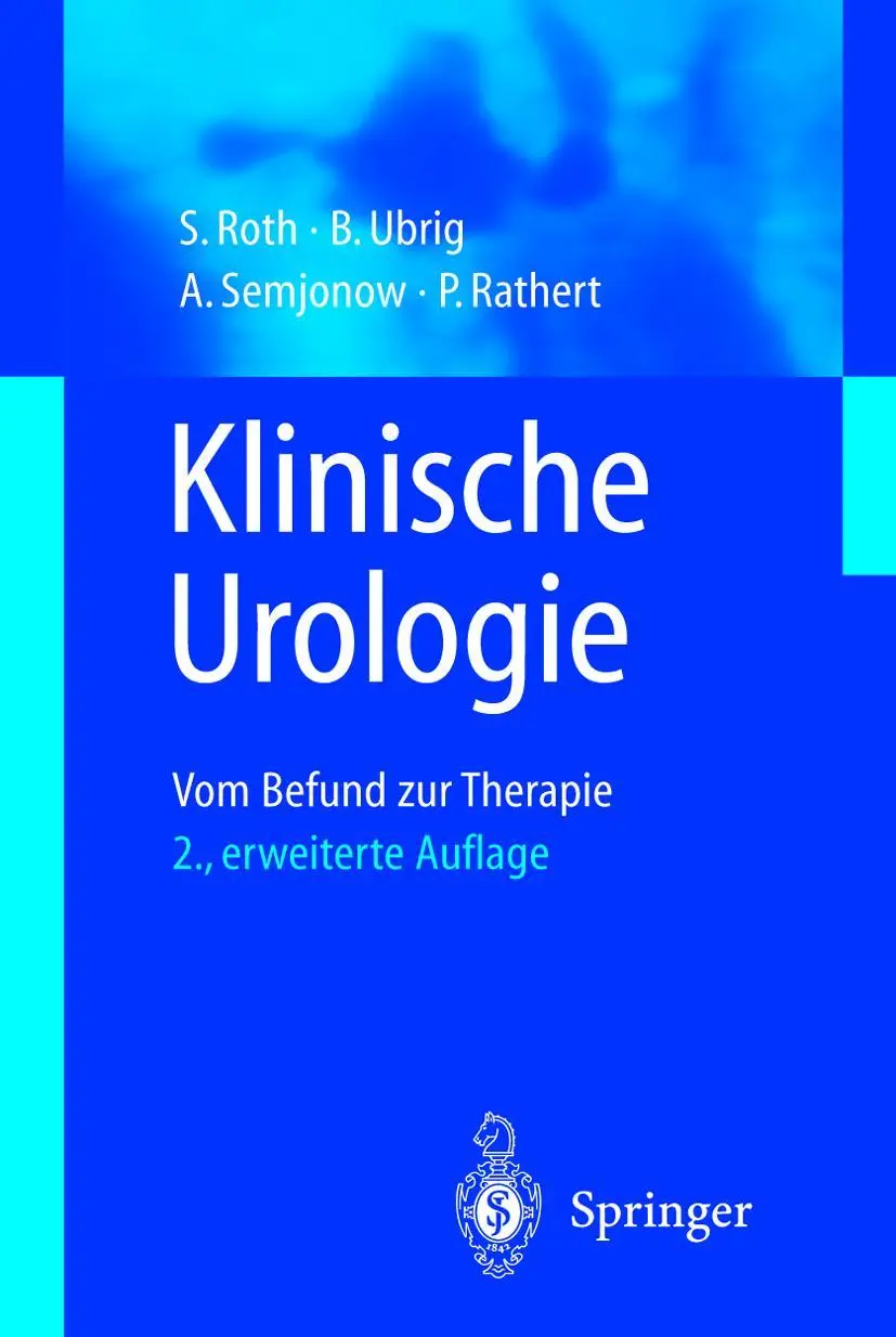 Cover: 9783540674306 | Klinische Urologie | Vom Befund zur Therapie | S. Roth (u. a.) | Buch